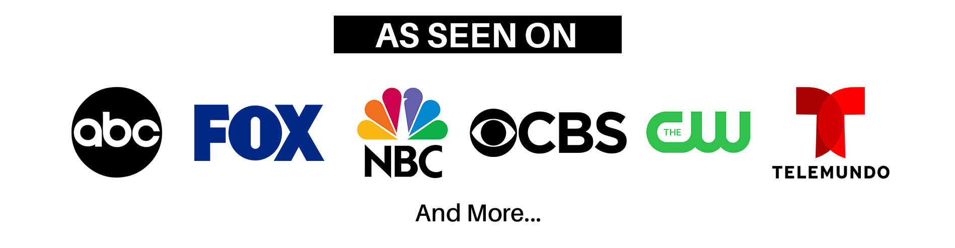 As Seen On: ABC, FOX, NBC, CW, Telemundo